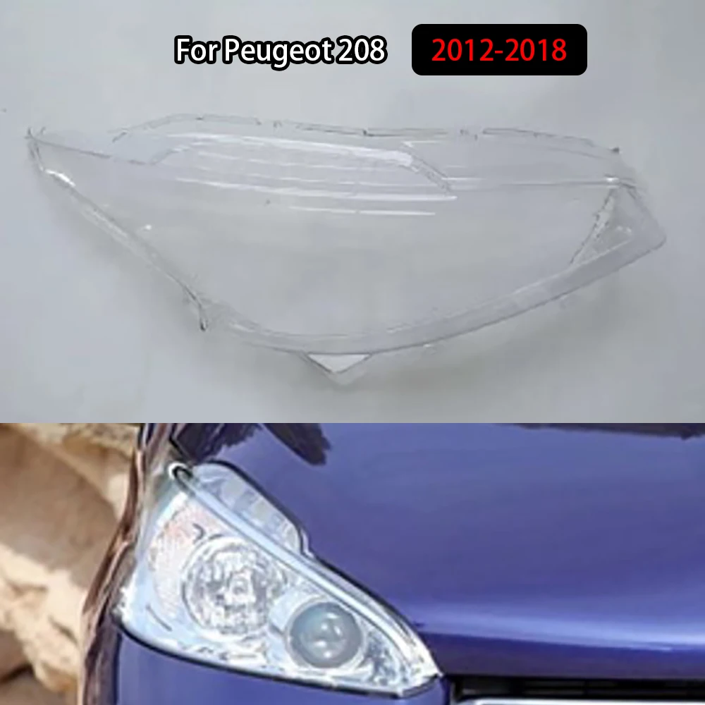 For Peugeot 208 2012-2018 Headlamp Cover Headlight Shell Transparent Lens Plexiglass Replace Original Lampshade