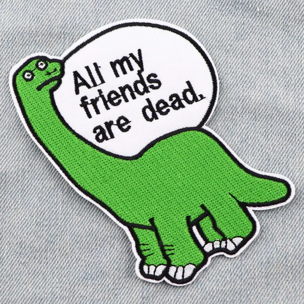 All my friends are dead Patches On Clothes DIY Cartoon Applique Patches Cute Dinosaur Embroidered Patches For Clothing Stickers