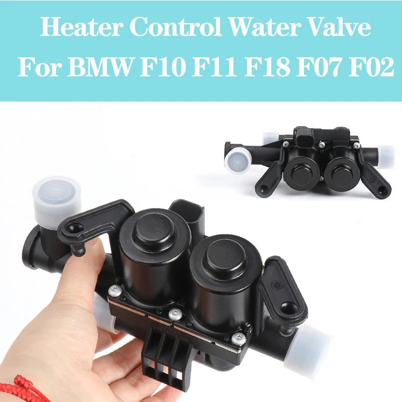 Car Heater Control Water Valve Air Conditioner Warm Valve For BMW 5 5GT 7 Series F10 F18 F11 F07 F02 64219310349 Accessories