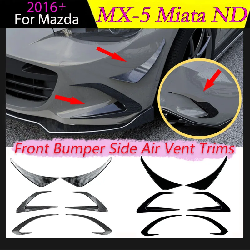 

Наклейки на передний бампер, боковые ветровые ножи для Mazda MX-5 MX5 Miata ND 2016+, передняя губа, боковые вентиляционные накладки, противотуманные фары, комплект кузова