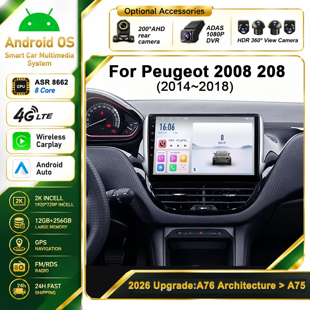 Cortex-A76 Octa-Core Android 16 Car Radio For Peugeot 2008 208 2014 - 2018 Stereo Head Unit Multimedia Player Touch Screen Wifi