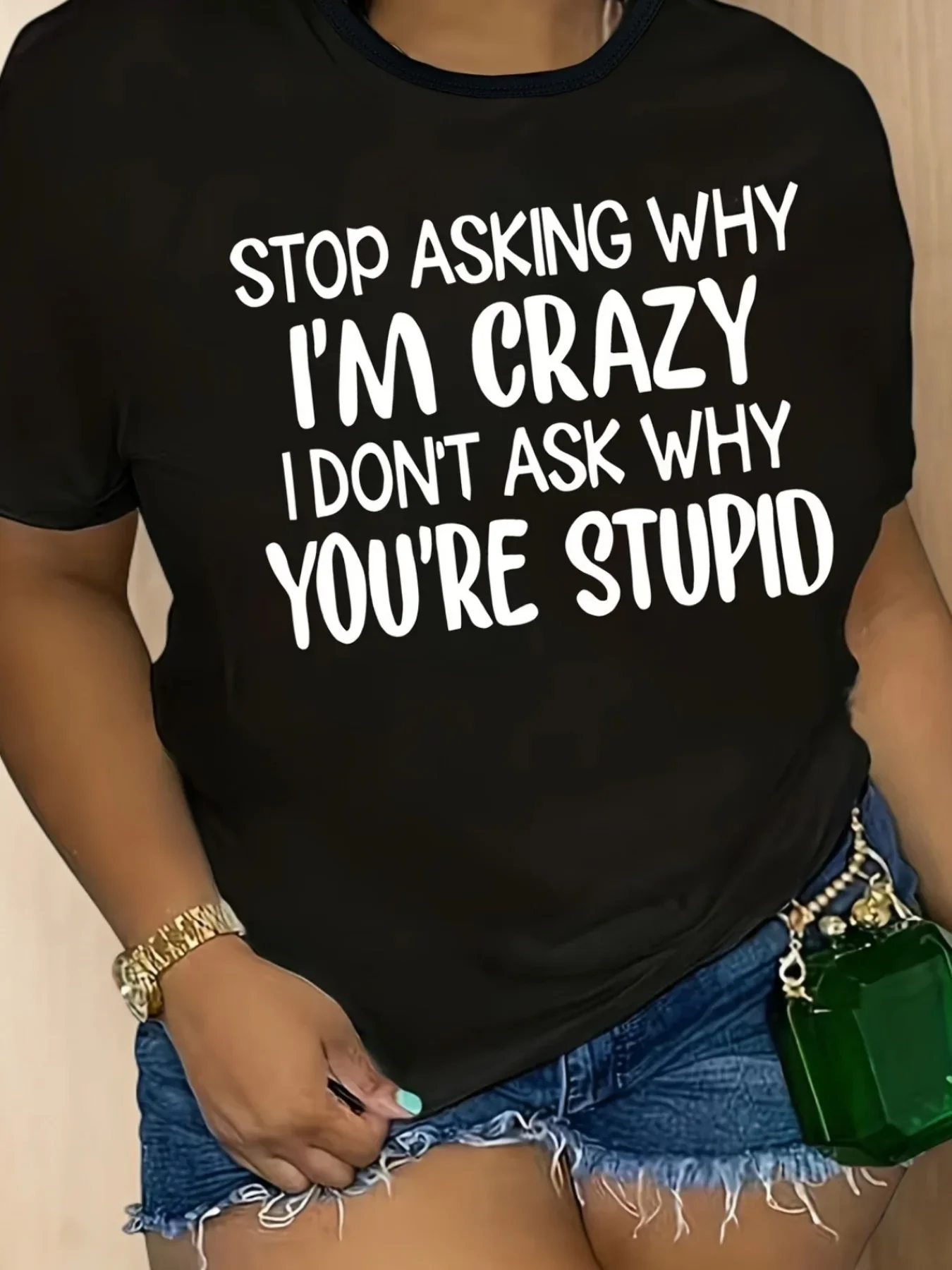 Women'S Casual Graphic Tee Stop Asking Why I'm Crazy I Don't Ask Why You're Stupid Print Casual Bold Statement Tee Comfortable