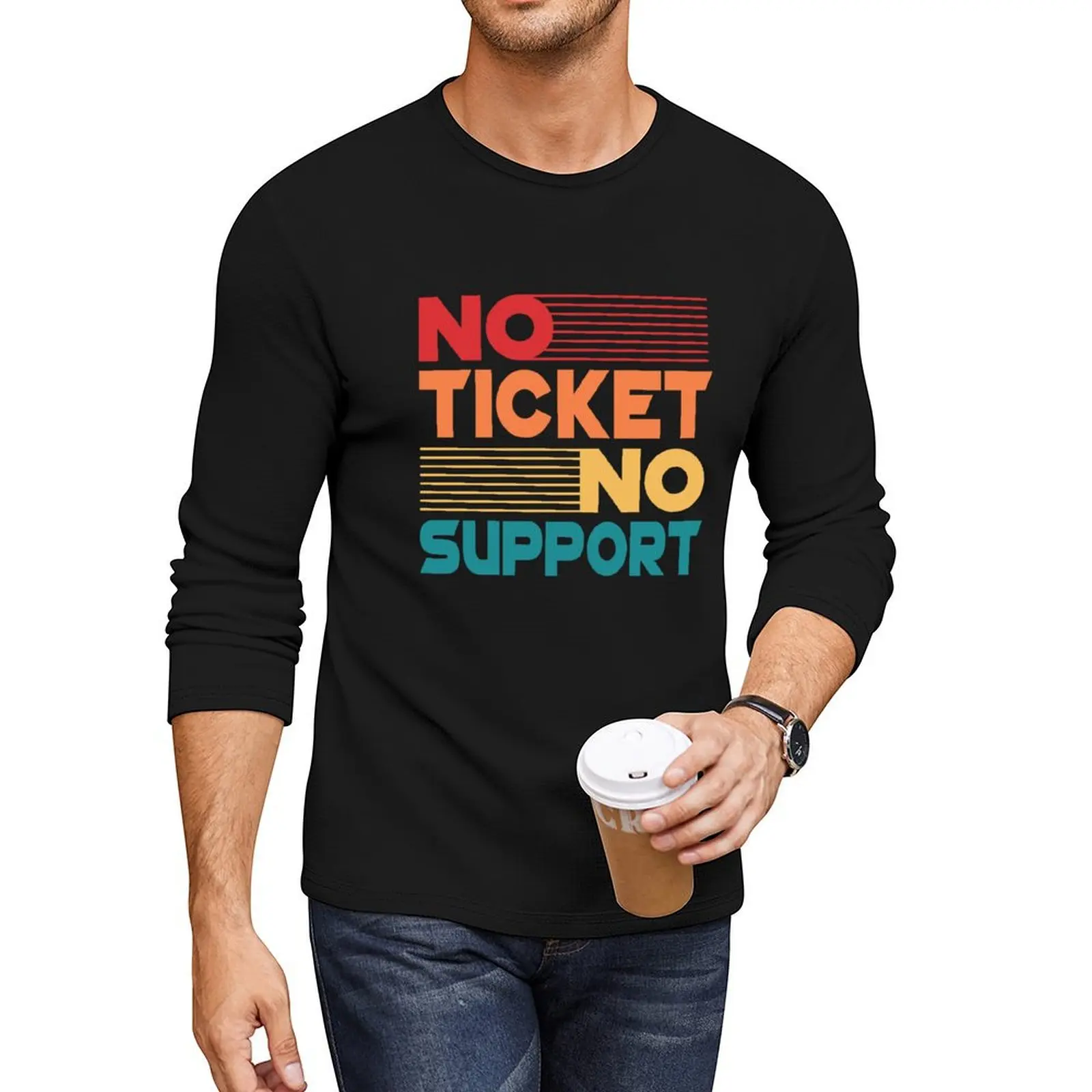 No Ticket No Support IT Specialist IT Admin Administrator Long T-Shirt funny t shirts black t shirts Men's t shirts