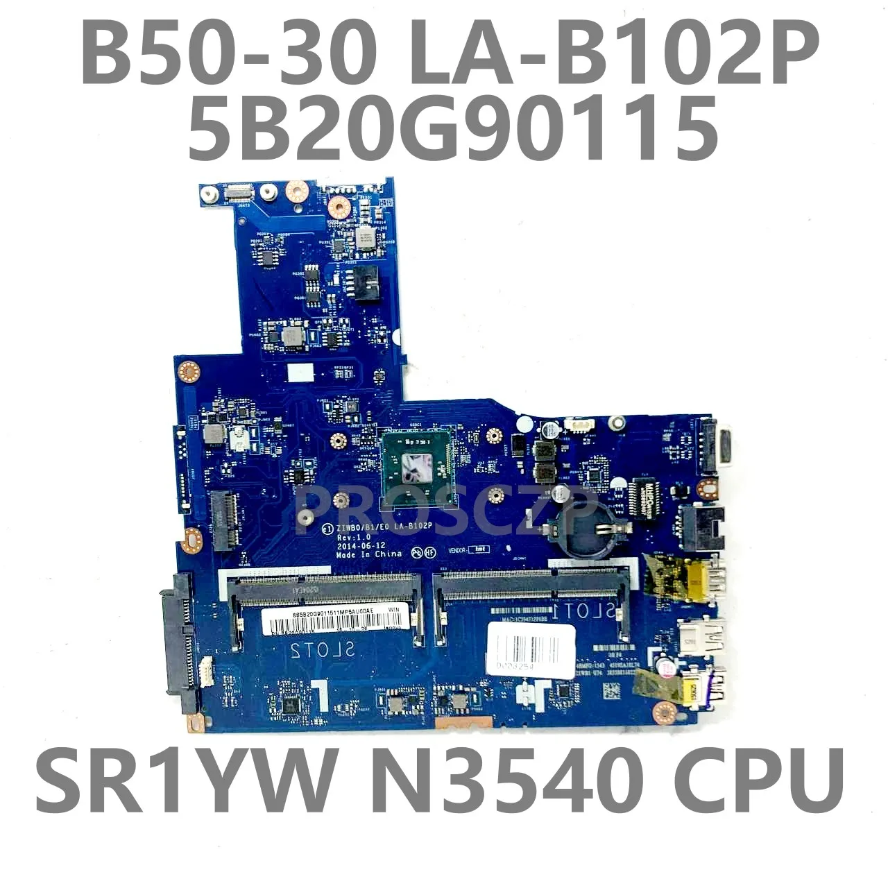 

Mainboard For Lenovo B50-30 E50-30 E40-30 ZIWB0/B1/E0 LA-B102P Laptop Motherboard 5B20G90115 With SR1YW N3540 CPU 100% Tested OK