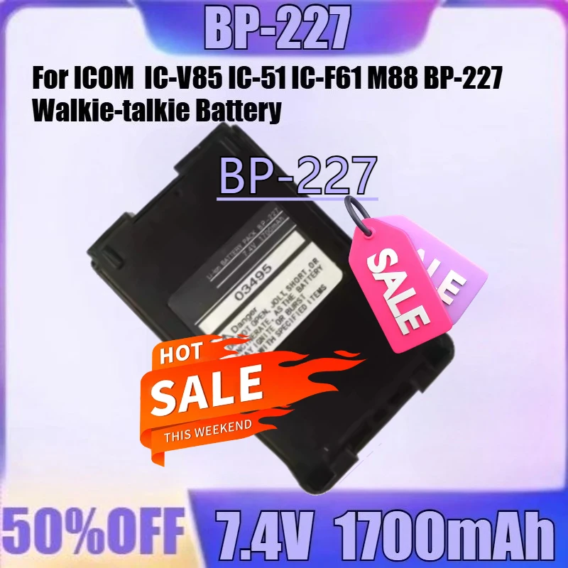 

For ICOM IC-V85 IC-51 IC-F61 M88 BP-227 Walkie-talkie Battery New BP-227 7.4V 1700mAh High Quality Battery