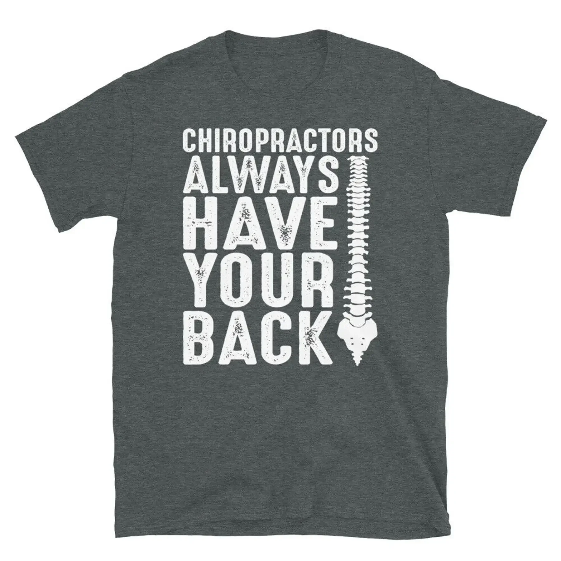 Chiropractors Always Have Your Back Spine Doctor Short Sleeve Unisex T Shirt