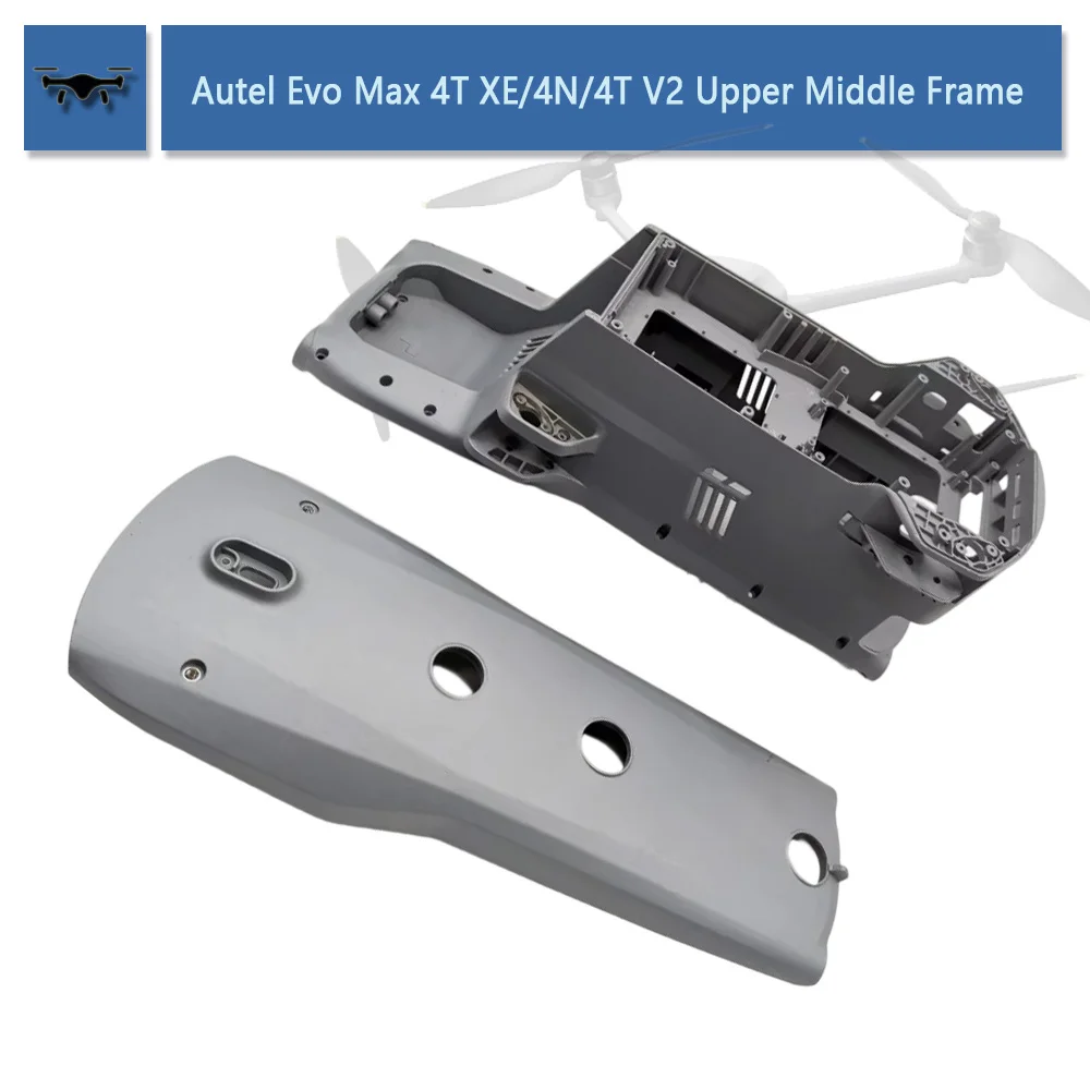 For Autel Evo Max 4T XE/4N/4T V2 Upper Cover Middle Frame Drone Replacement Autel EVO Max 4T V2 Body Shell Repair Parts