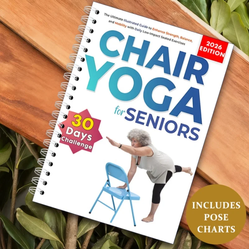 Chair Yoga for Seniors Over 60 Illustrated Exercise Planner – 30-Day Gentle Fitness Chart for Beginners to Improve Mobility