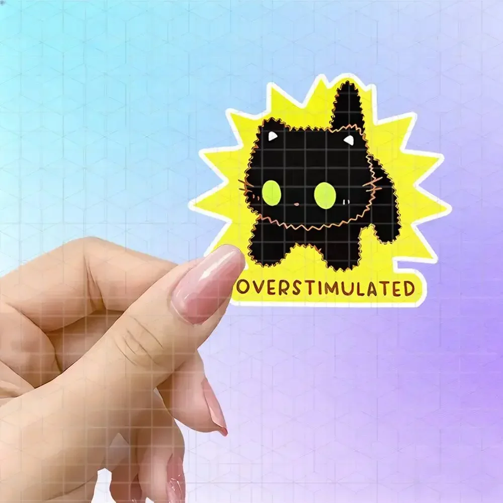 Little Black Cat Sensory Overload Empathy Vinyl Sticker Matte Decal For Handbook Tablet Luggage Cute Anxiety Support Short Quote