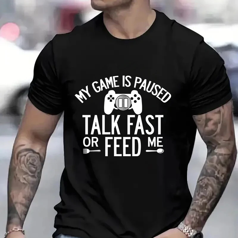 Summer Men's T Shirt Gamer Talk Fast or Feed Me Funny Casual Oversized Fashion Streetwear Male Clothing T-Shirts Gamers Gifts