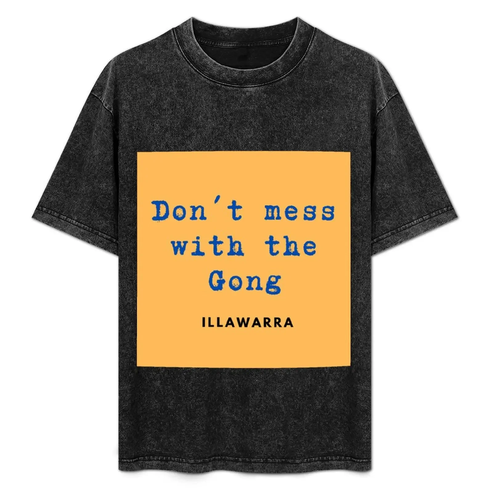 

Wollongong Illawarra Slogan - The gong Australia T-Shirt aesthetic clothes blue lock anime tshirt t shirt for men