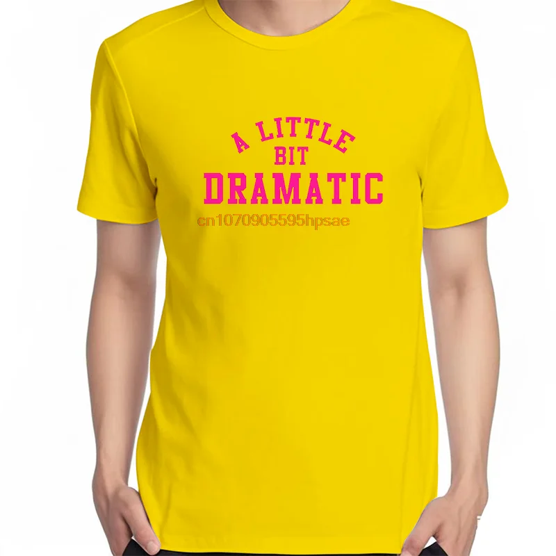 A Little Bit Dramatic Fashion Shirts Graphic Tee Tops & T-Shirt New Arrival Goods Summer Short Sleeve Tee Men's Cotton T-Shirt