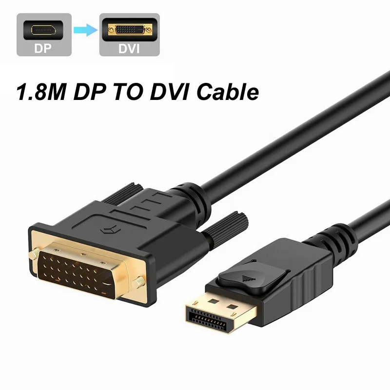 

1.8m Displayport Male to DVI 24+1 Male Cable Adapter HD 1080P DP to DVI Convertor Cord for Monitor Projector HDTV TV Box Laptop