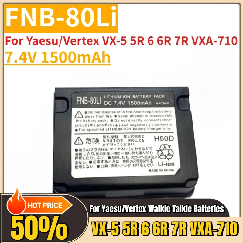 

Battery 7.4V 1500mAh FNB-80Li for Yaesu/Vertex VX-5 5R 6 6R 7R VXA-710 Walkie Talkie Replacement Battery Brand-New High Quality