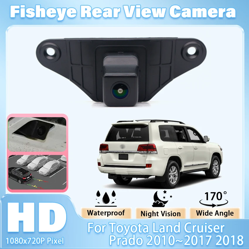 170 °   كاميرا الرؤية الخلفية للسيارة عالية الدقة CCD مقاومة للماء لسيارة تويوتا لاند كروزر برادو 2010 ~ 2018 بدون إطار احتياطي Oem كاميرا بفتحة محفوظة