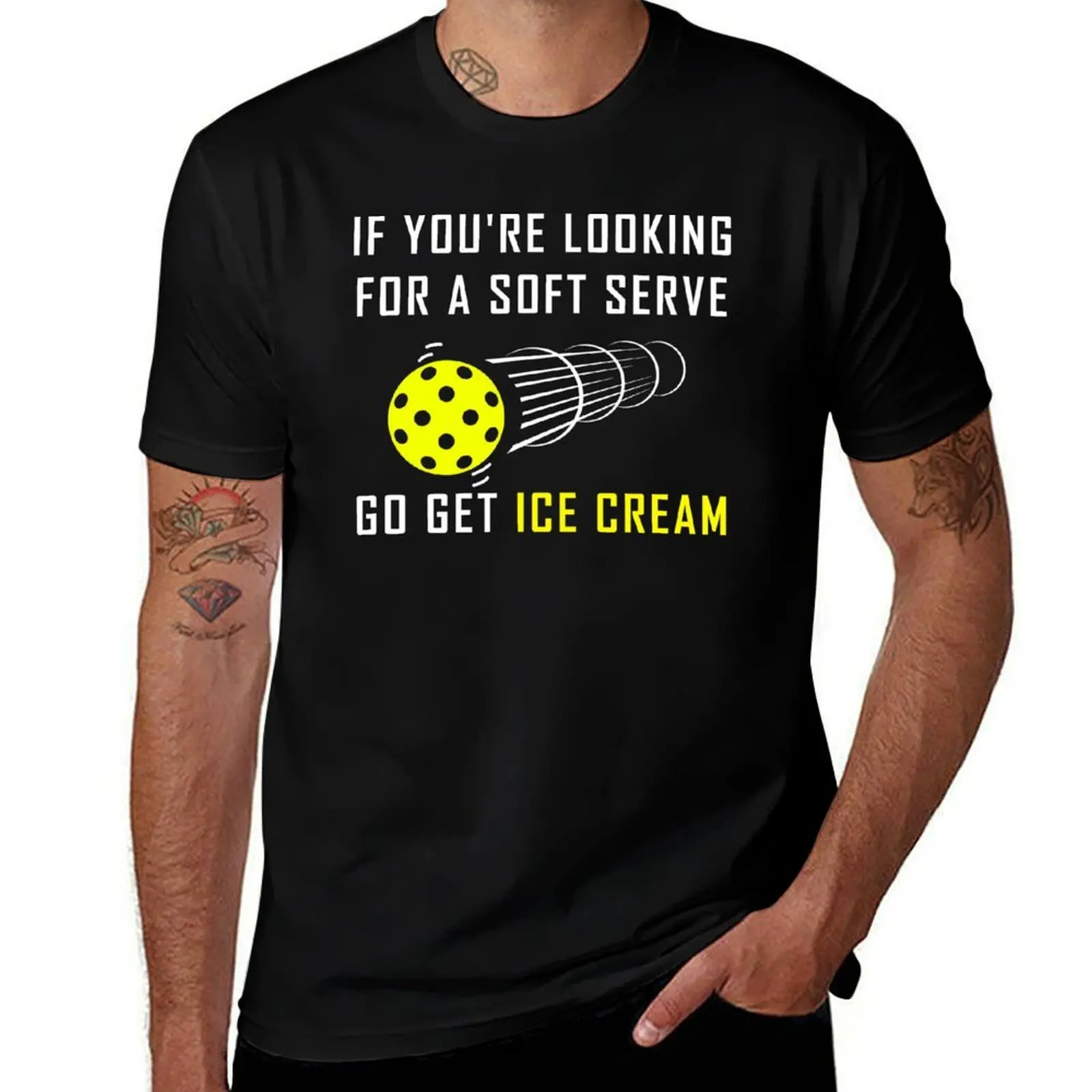 If you're looking for soft serve, go get ice cream Pickleball T-Shirt t shirt man luxury T-Shirt
