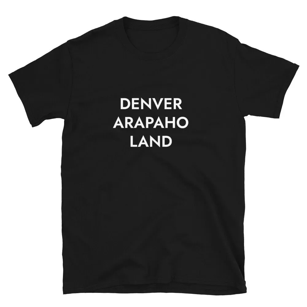 Denver Arapaho Land T Shirt sizing runs small