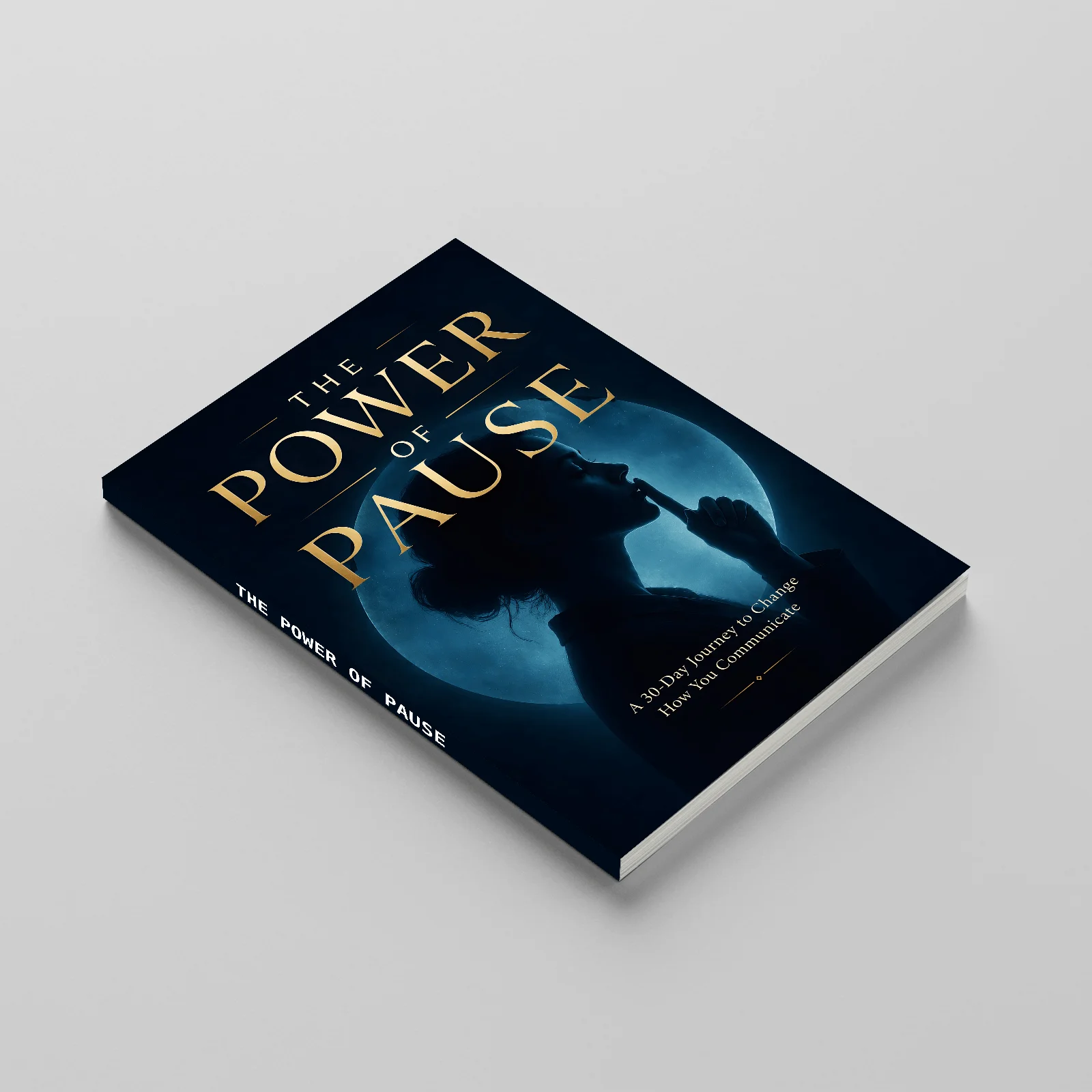 The Power of Pause, 30-Day Communication Reset, Emotional Regulation, and Personal Growth Book