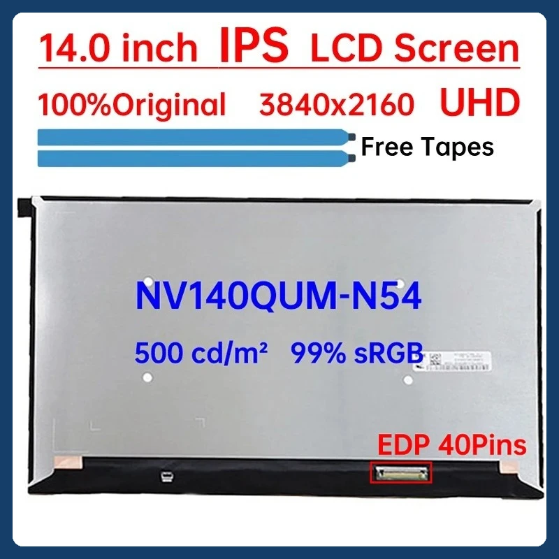 

14 Inch 4K Laptop LCD Screen NV140QUM N54 NV140QUM-N54 Display Matrix Panel Replacement 3840x2160 99% sRGB eDP 40 Pins Non-Touch