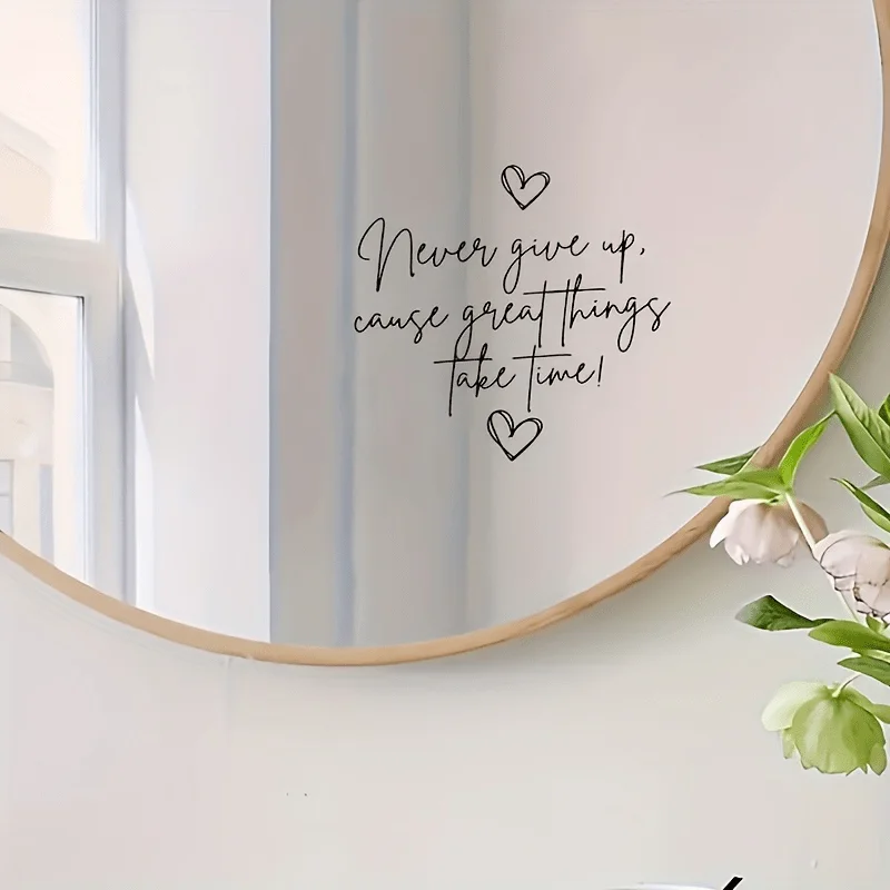 Never Give Up, Great Things Take Time | Inspirational Mirror Sticker - Matte Vinyl Decal for Home & Car Window Decoration,
