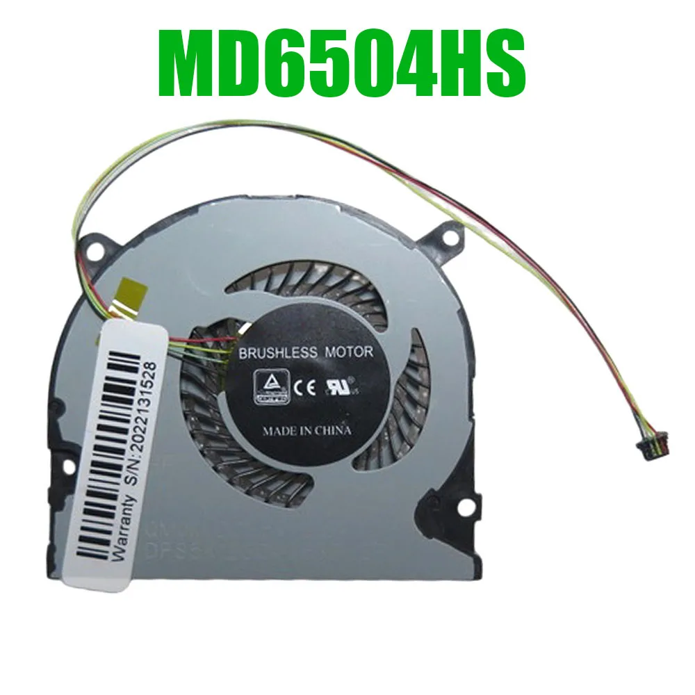 

CPU Fan MD6504HS Compatible 6004RVH-M51-598 6004RVH-M55-850 6004RVH-M52-622 B21001SS9NS14325 LN00221D1203757 B65D5HB21F3