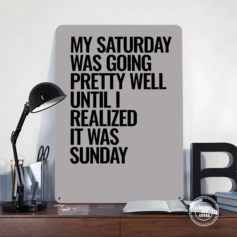 Funny Sunday Realization Text Art Metal Poster Perfect Gift for Fans Lovers Customized Wall Art Metal Sign for Office Decor Room