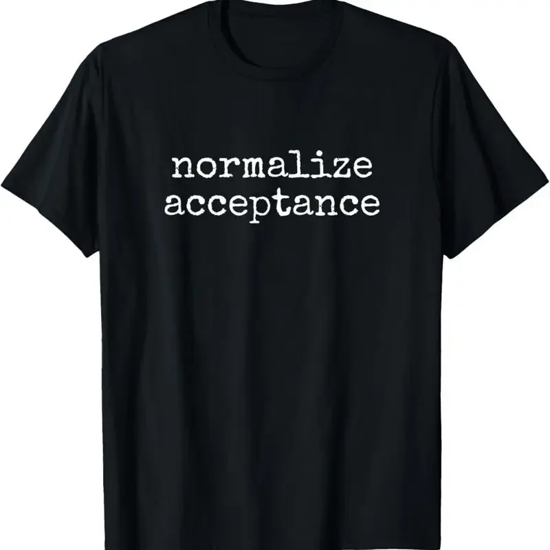 Normalize Acceptance Diversity Differences Equality T Shirt
