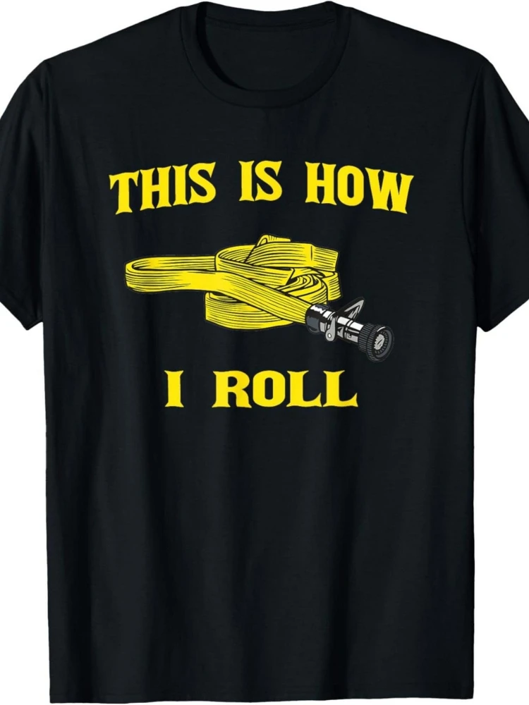

"This Is How I Roll"Graphic with Fire Hose pattern design-100% cotton summer O-neck short sleeve casual printed men's T-shirt.