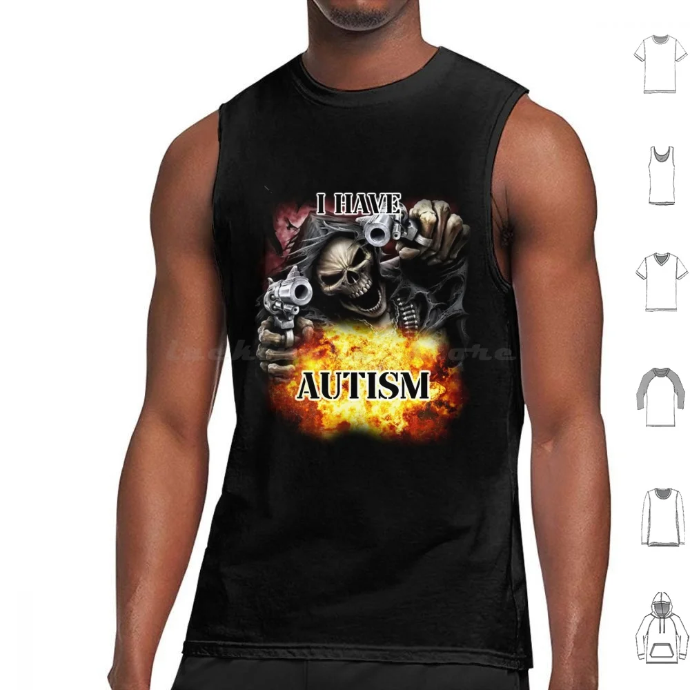 I Have Autism Tank Tops Print Cotton Autism Autistic Adhd Neurodiversity Neurodivergent Autism Awareness Asd Neurodiverse