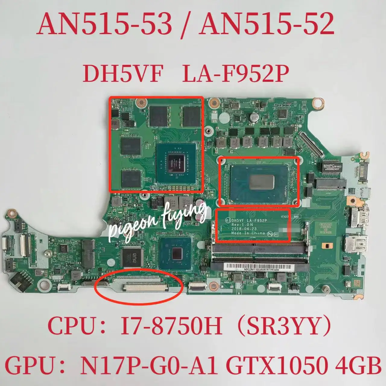 DH5VF LA-F952P Mainboard For AN515-53 AN515-52 AN515 Laptop Motherboard CPU:I7-8750H GPU:N17P-G0-A1 GTX1050 4G DDR4  Test OK