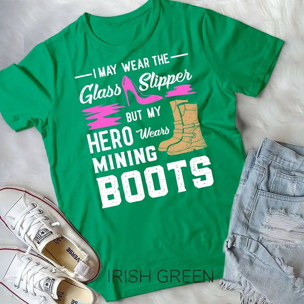 My Hero Wears Mining Boots Coal Miner Gift Wife Unisex T-shirt