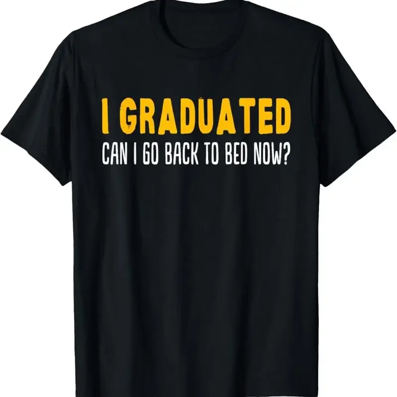 Can I go to Bed now _ 2023 Graduate Graduation T Shirt