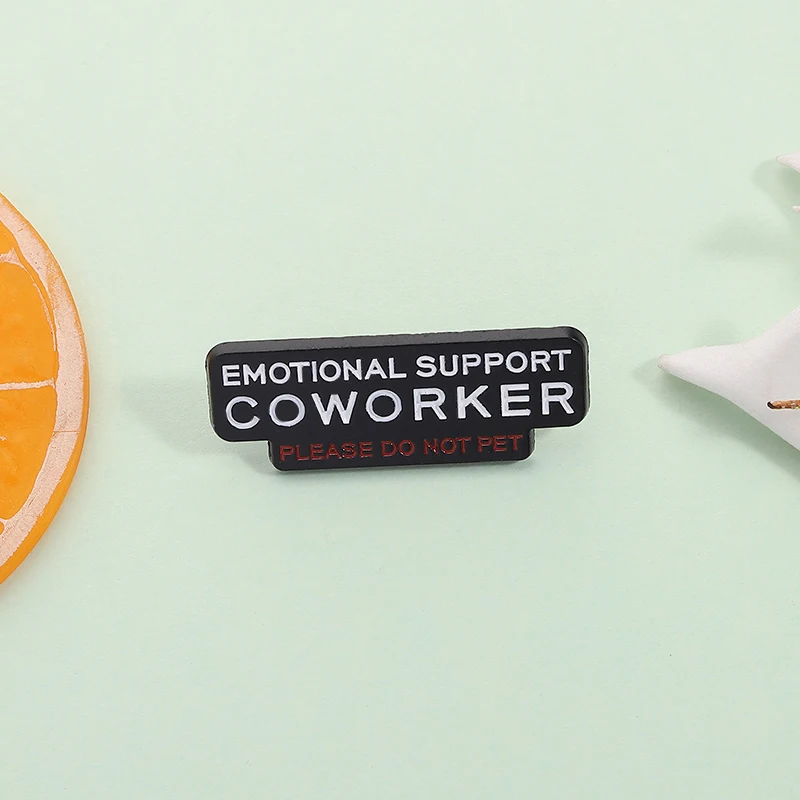 Emotional Support Coworker Do Not Pet Enamel Pin Funny Office Humorous Quote Brooch Lapel Lapel Backpack Badge Jewelry Gift