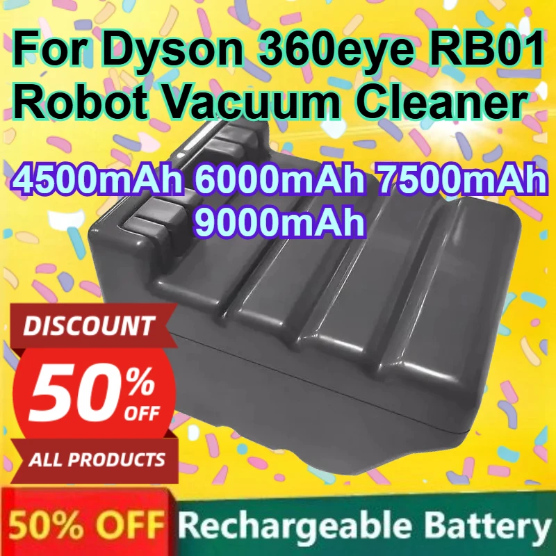 

14.8V Rechargeable Lithium Battery for Dyson 360eye RB01 Robot Vacuum Cleaner Battery 4500mAh 6000mAh 7500mAh 9000mAh Capacity