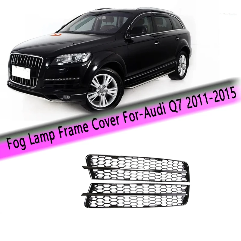 

Car Front Fog Lamp Front Bumper Fog Lamp Frame Cover Fog Lamp Trimming Bezel Cover For- Q7 2011-2015 4L0807682B