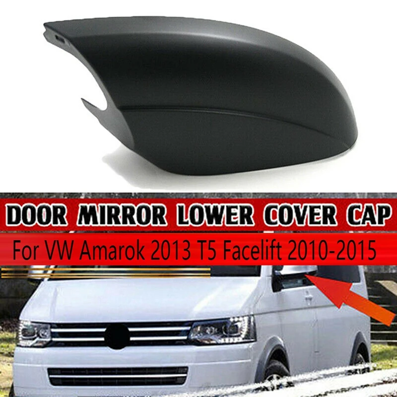 

Auto Side Wing Mirror Lower Cover For VW Amarok 2013 T5 Facelift 2010-2015 Exterior Parts