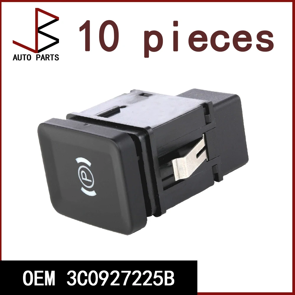 

10 шт./лот 3C 0927225 C электронный переключатель стояночного тормоза, кнопка тормоза для Volkswagen VW Passat CC R36 B6 3C 0927225 A / 3C 0927225 Б