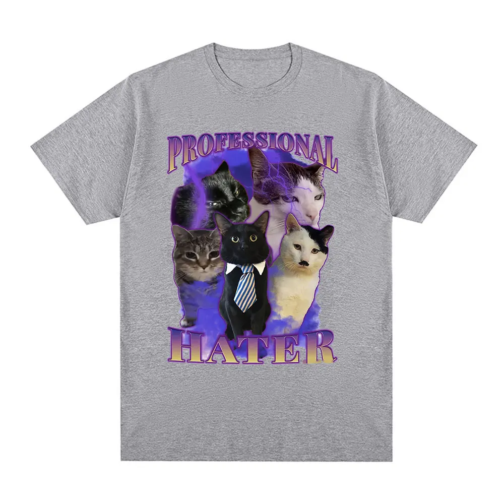 Professional Hater Funny Cat Meme Graphic T Shirts Unisex Fashion T-shirt Summer Couples Casual Cotton Oversized Tees Clothing