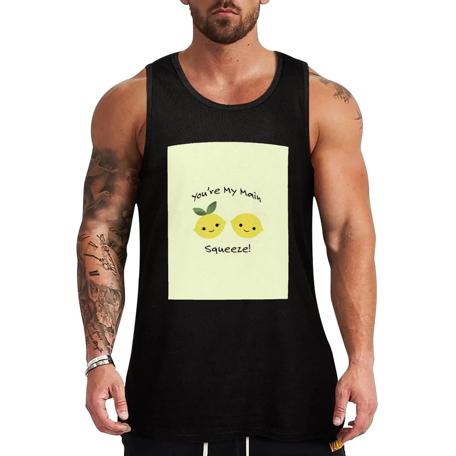 

You are My Main Squeeze Cute Kawaii Lemons Tank Top Man sleeveless shirt man sexycostume sleeveless vests