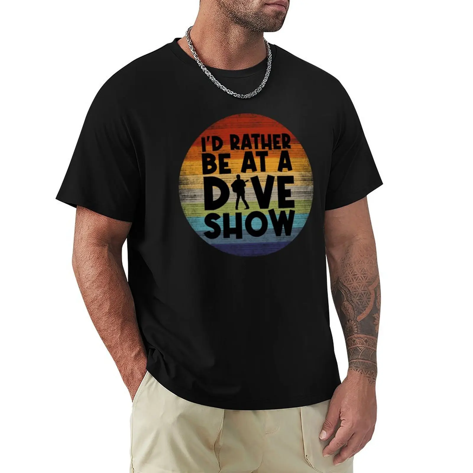 

I'd rather be at a Dave show T-Shirt Fashion Graphic Tee for Men