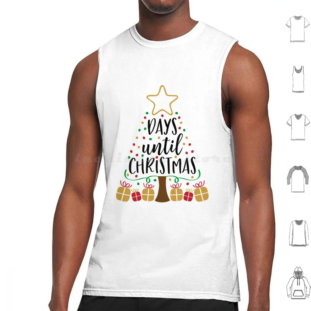 Days Until Christmas Tank Tops Vest Sleeveless Christmas Christmastree Xmas Love Merrychristmas Christmasdecor Winter