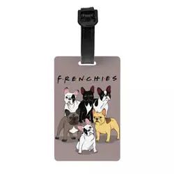 Funny Frenchies French Bulldog Luggage Tag for Suitcases Fashion Dog Animal Baggage Tags Privacy Cover Name ID Card