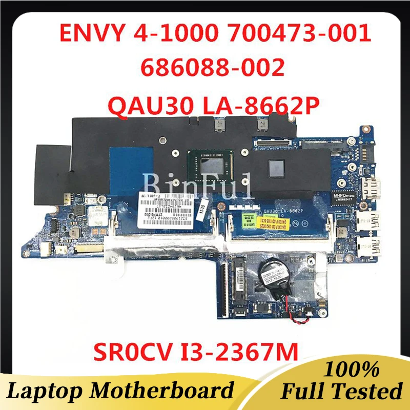 700473 -001 700473 -601 686088 -002 686088 -001 para placa-mãe de laptop Envy 4-1000 QAU30 LA-8662P com CPU I3-2367M HM77 100% teste completo