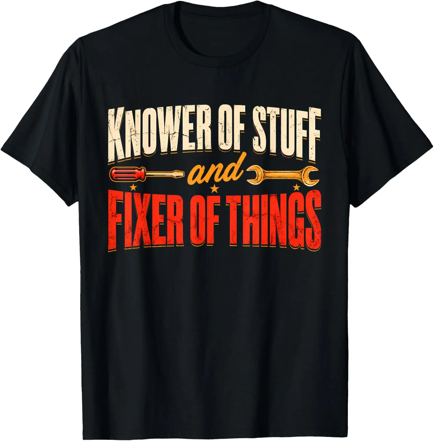 Knower Stuff And Fixer Of Things Funny Saying T-Shirt Breathable, heavyweight pure cotton short-sleeve top—stylish, plus-size, and suitable for year-round wear with a sporty, casual vibe