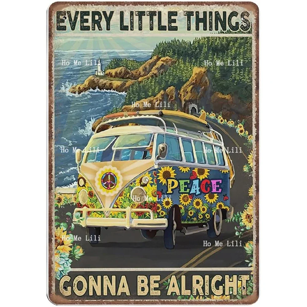 Dreacoss Little Thing Gonna Be Alright Hippie Car Travel Retro Funny Metal Sign Wall Art For Kitchen Garden Coffee Decor