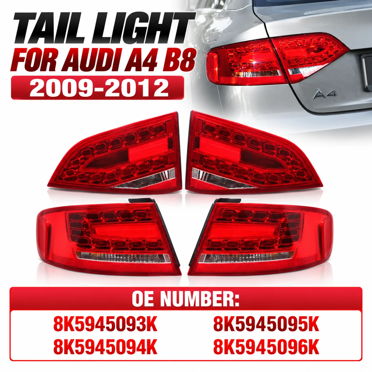 For 2009 2010 2011 2012 Audi A4 S4 B8 Sedan  Tail Lamp Rear Taillight Warning Light Reversing Light 8K5945095K 8K5945093K
