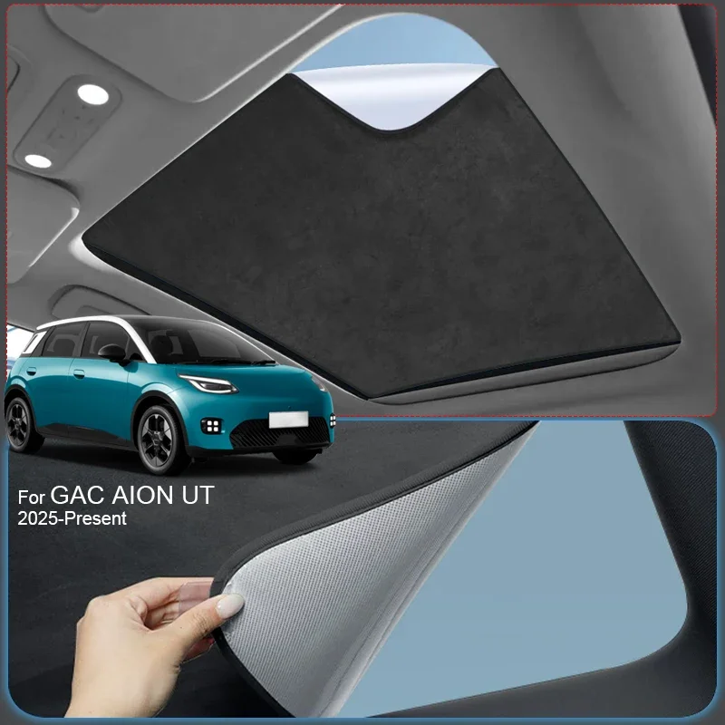 

Car Suede Fabric Anti-uv For GAC AION UT 2025-Present Electrostatic Adsorption Sunroof Sunshade Auto Heat Insulation Skylight