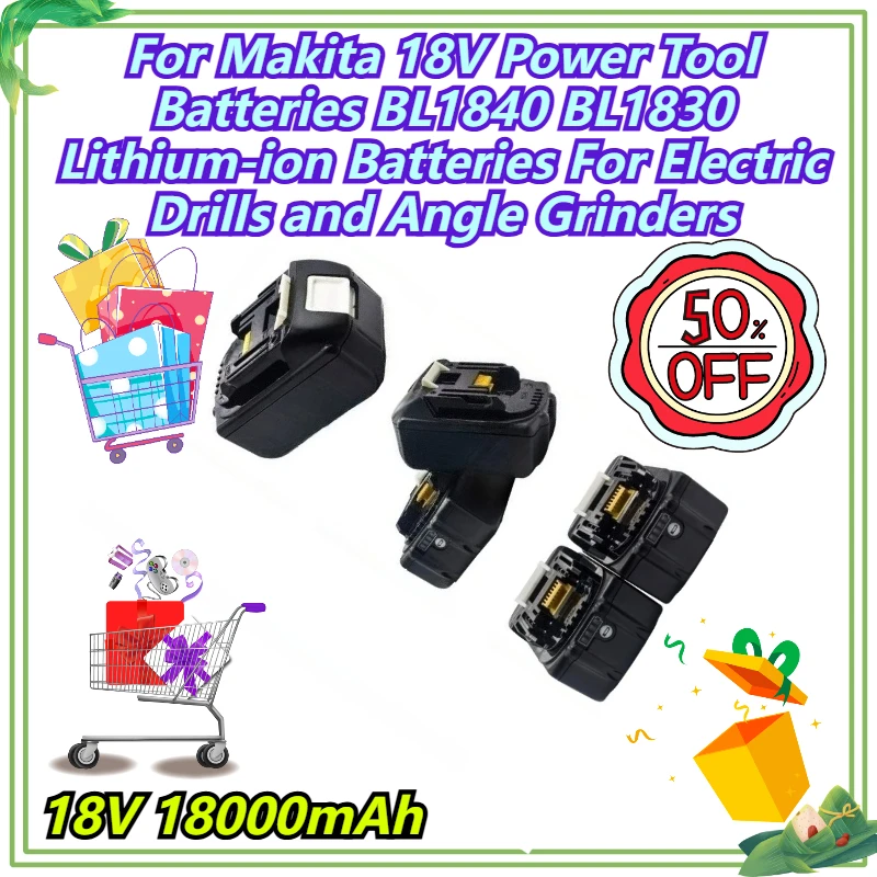 

18V 18000mAh For Makita 18V Power Tool Batteries BL1840 BL1830 Lithium-ion Batteries For Electric Drills and Angle Grinders