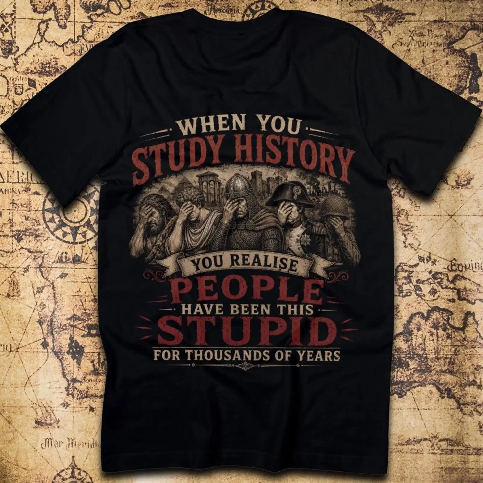 Study History Realise People Have Been Stupid For Years T Shirt vintage Washed Unisex homme Breathable Casual graphic
