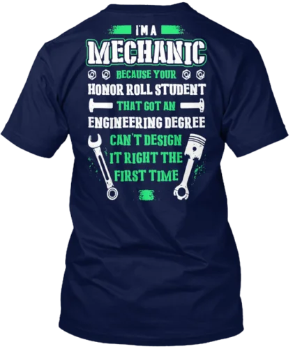 I'm A Mechanic Tee T-Shirt Made in the USA Size S to 5XL